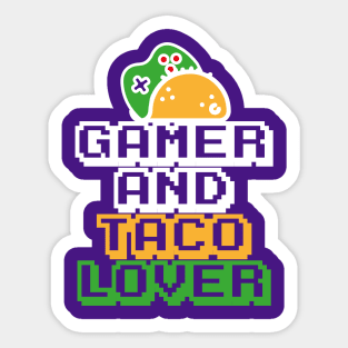 Gamer and taco lover fun quotes Sticker